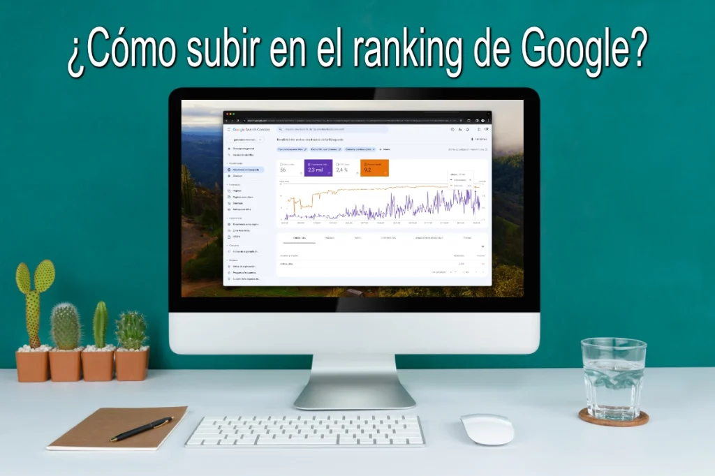 ¿Cómo subir en el Ranking de Google?